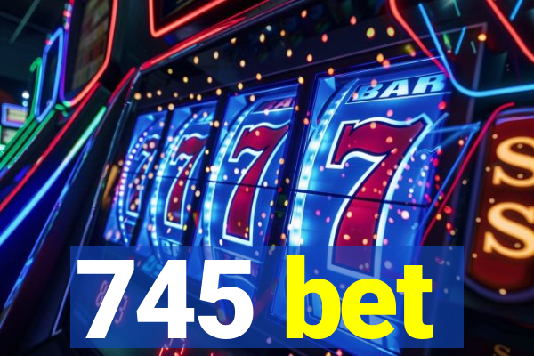 745 bet